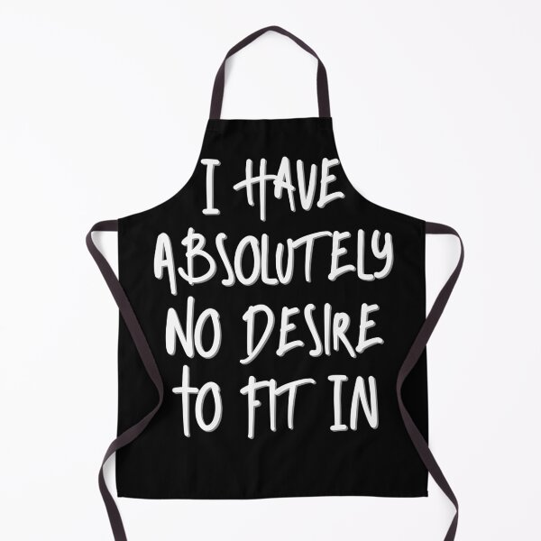 Item preview, I Have Absolutely No Desire To Fit In Shirt, Funny Shirt, Introvert Shirt, Nonconformist Shirt, Gift for Friend, Gift for Girlfriend designed and sold by Midouguechi.