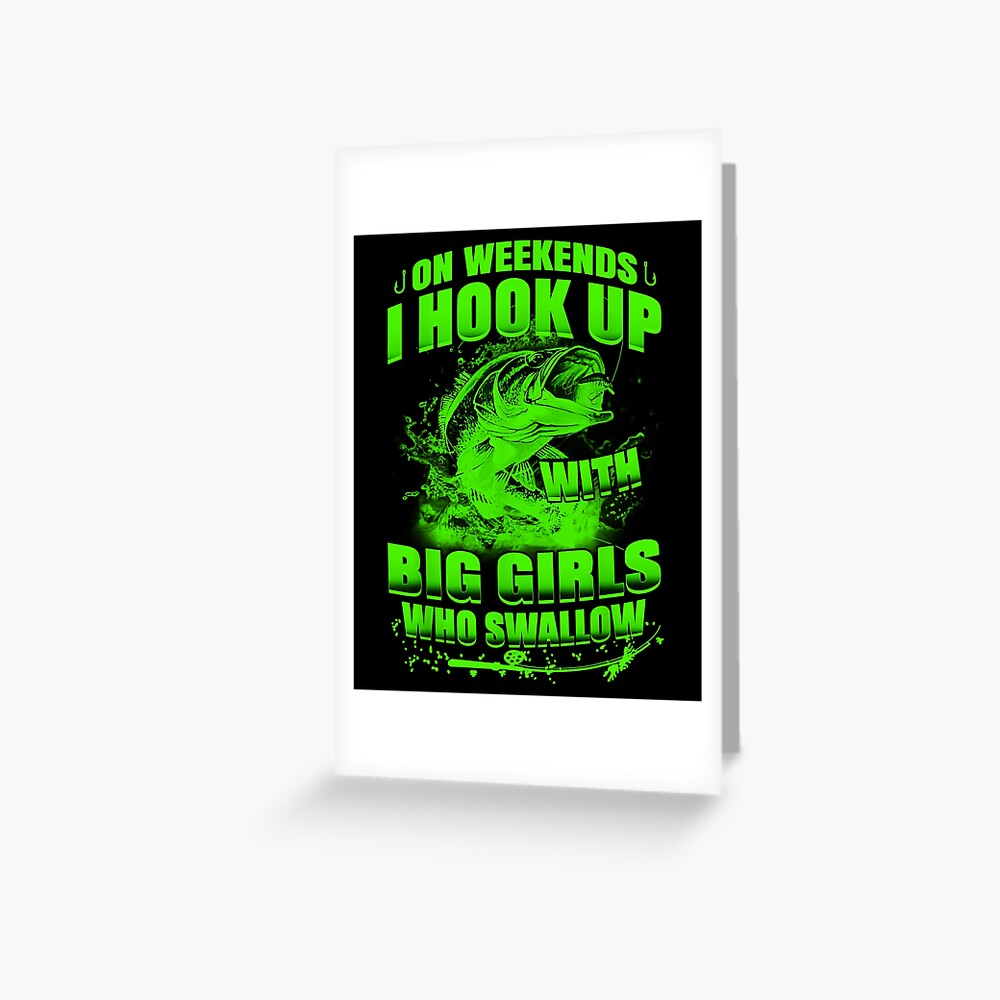 Funny fishing saying hook up with big girls who swallow Sticker for Sale  by BrennaEirlys