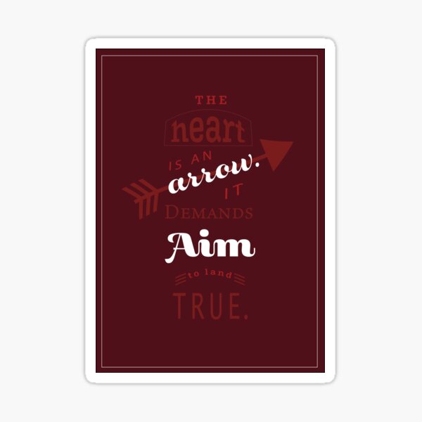 The Heart is an Arrow | Leigh Bardugo quote | Shadow & Bone Sticker