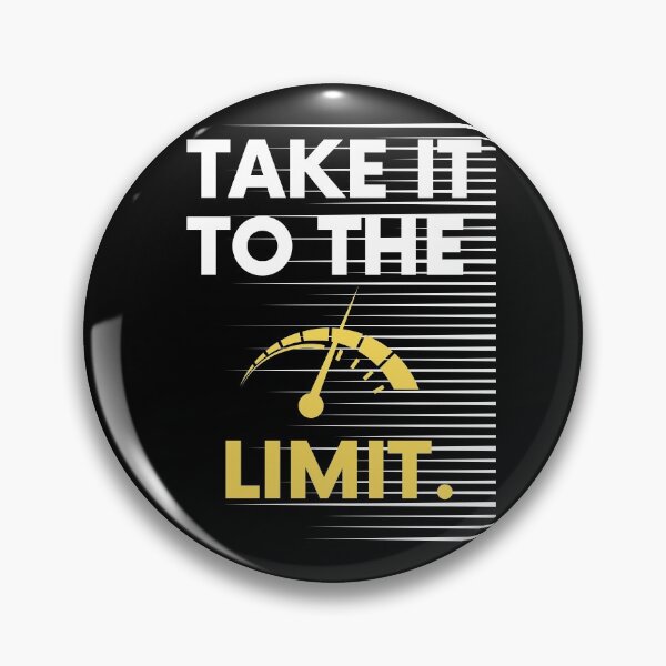 Item preview, Take It To The Limit Saying Statement Motivation designed and sold by DerEmmat.