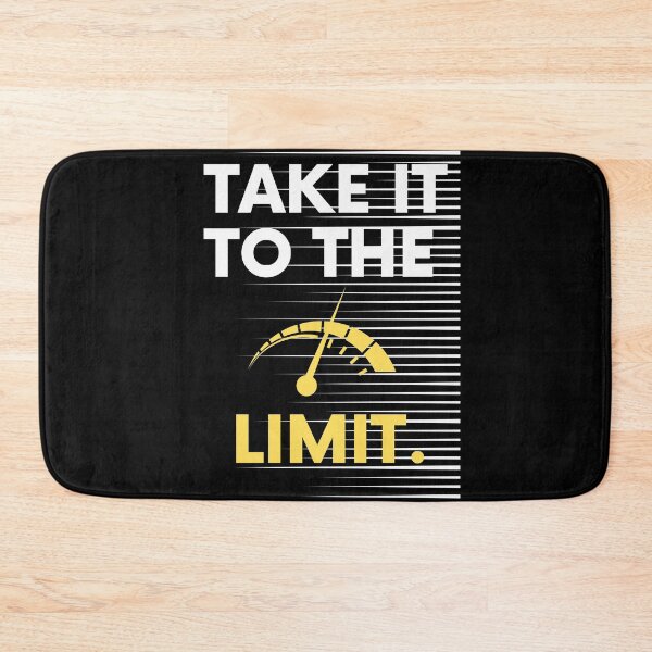 Item preview, Take It To The Limit Saying Statement Motivation designed and sold by DerEmmat.