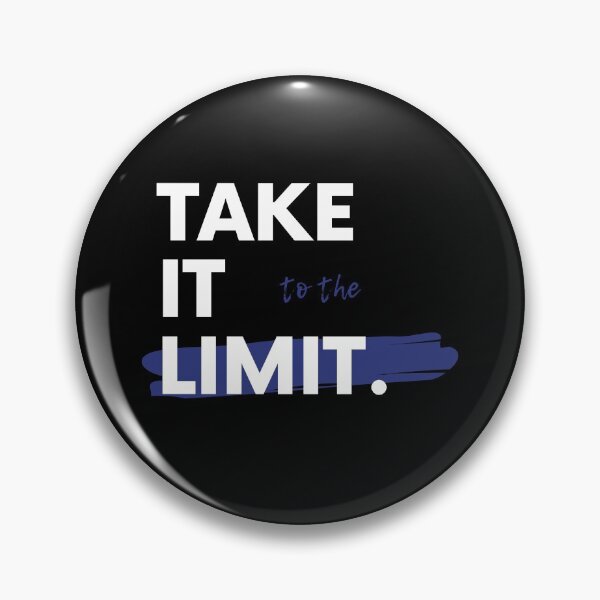 Item preview, Take It To The Limit Saying Statement Motivation designed and sold by DerEmmat.