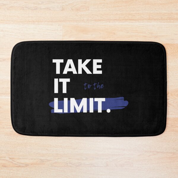 Item preview, Take It To The Limit Saying Statement Motivation designed and sold by DerEmmat.
