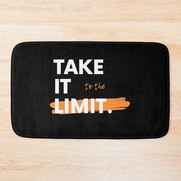 Item preview, Take It To The Limit Saying Statement Motivation designed and sold by DerEmmat.