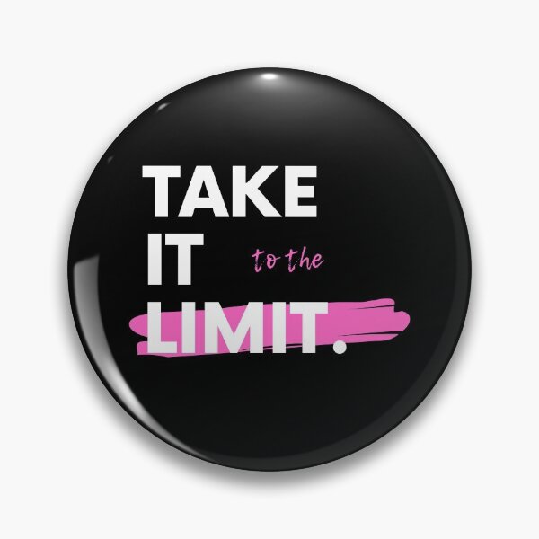 Item preview, Take It To The Limit Saying Statement Motivation designed and sold by DerEmmat.