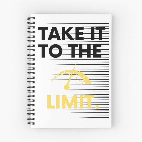 Item preview, Take It To The Limit Saying Statement Motivation designed and sold by DerEmmat.