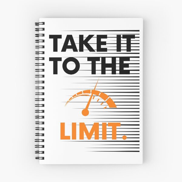 Item preview, Take It To The Limit Saying Statement Motivation designed and sold by DerEmmat.