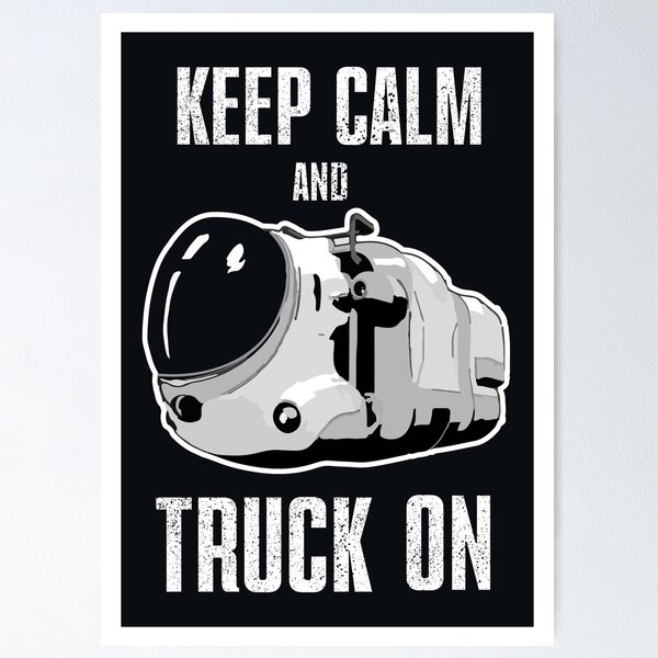 Item preview, Keep calm and truck on designed and sold by Mercatus.