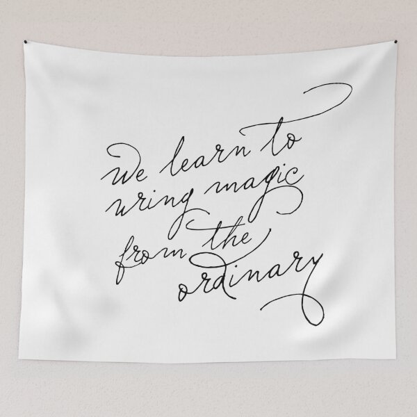 Item preview, We learn to wring magic from the ordinary | Leigh Bardugo quote | Crooked Kingdom designed and sold by 9racereads.