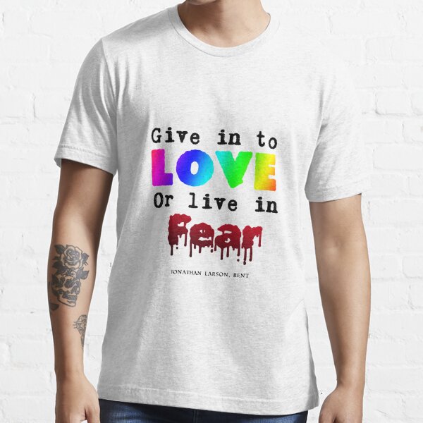Give in to love... Essential T-Shirt