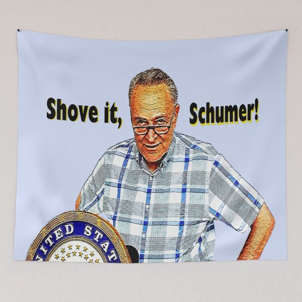 Item preview, Shove It, Schumer! designed and sold by kristalcurt.