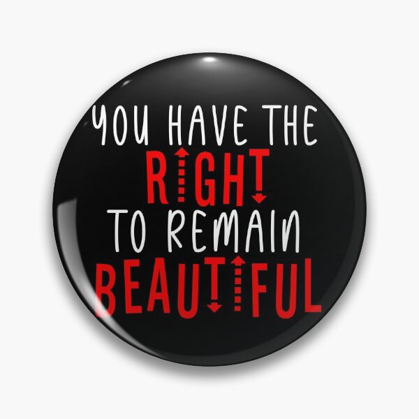 Item preview, You Have The Right To Remain Beautiful designed and sold by yurahbom.