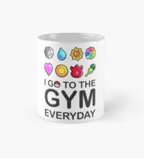 I go to the GYM everyday Mug