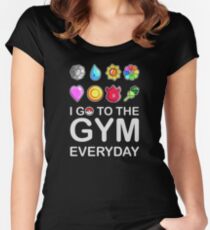I go to the GYM everyday Women's Fitted Scoop T-Shirt