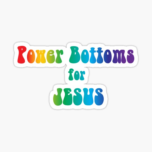 Item preview, Power Bottoms For Jesus designed and sold by vivgd.