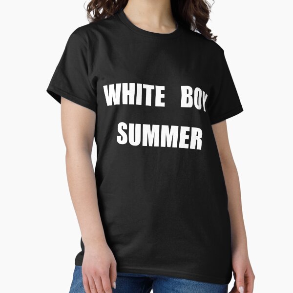 WHITE BOY SUMMER Classic T-Shirt