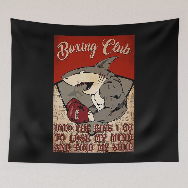 Item preview, Boxing Club Into The Ring I Go To Lose My Mind And Find My Soul Boxing Shark Poster designed and sold by barbaraschumach.