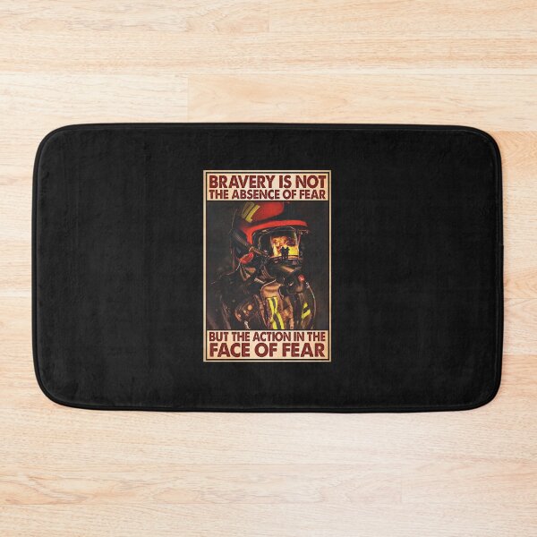 Item preview, Bravery is Not The Absence Of Fear But The Action In The Face Of Fear Fire Fighter Poster designed and sold by barbaraschumach.