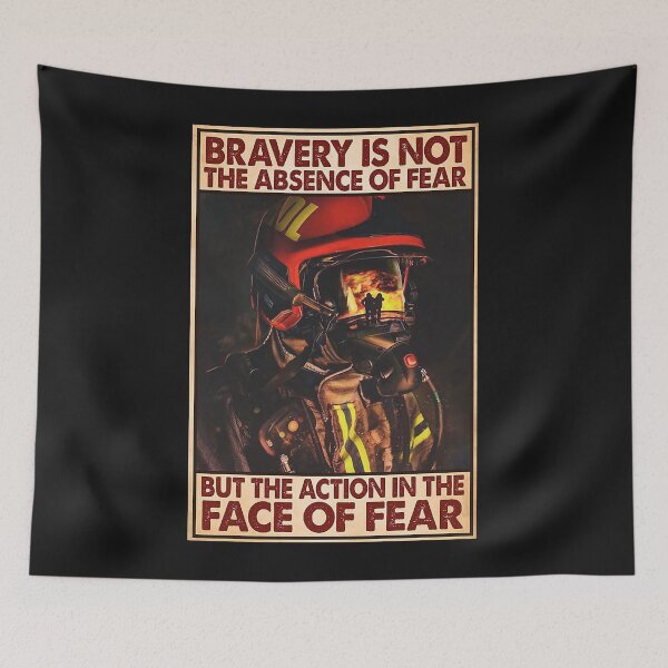 Item preview, Bravery is Not The Absence Of Fear But The Action In The Face Of Fear Fire Fighter Poster designed and sold by barbaraschumach.