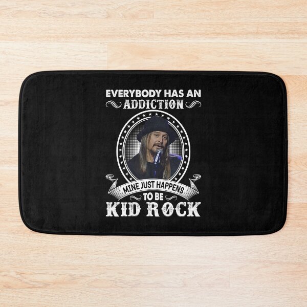 Item preview, Everybody Has An Addiction Mine Just Happens To Be Kid Rock Classic designed and sold by ClovisGutmann.