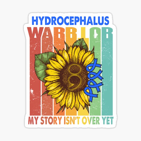 Hydrocephalus Warrior My Story Isnt Over Yet Sticker For Sale By Ridnerstore Redbubble 8022