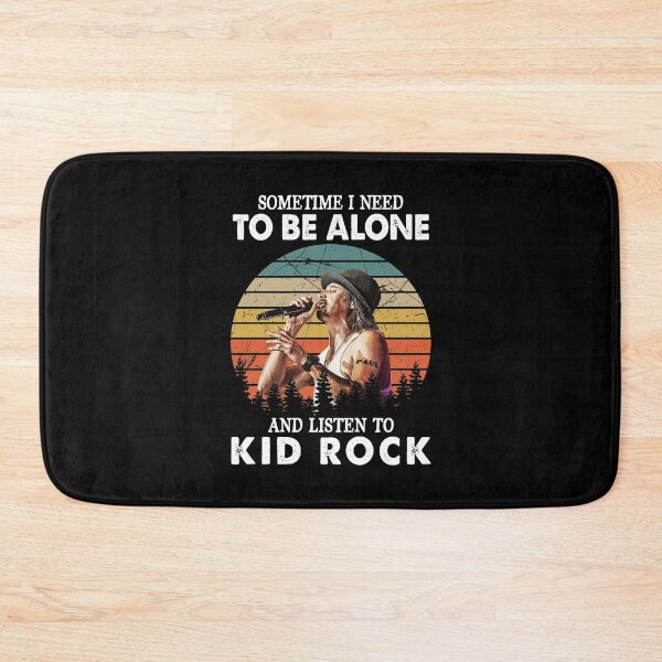 Item preview, Sometimes I Need To Be Alone And Listen To Kid Rock Vintage designed and sold by ClovisGutmann.