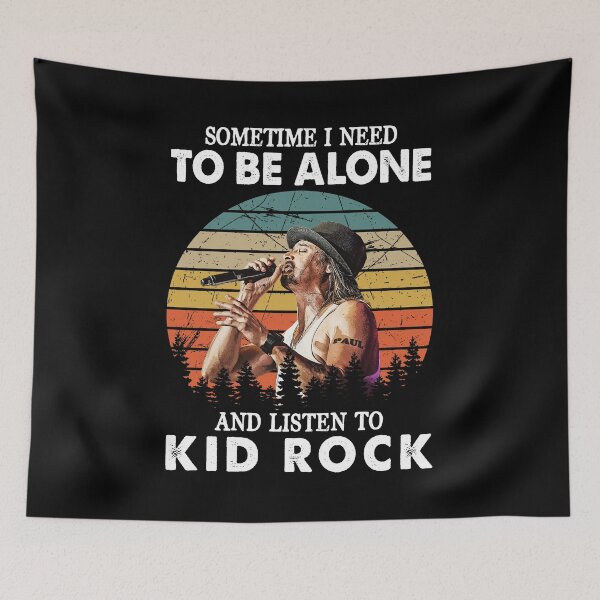 Item preview, Sometimes I Need To Be Alone And Listen To Kid Rock Vintage designed and sold by ClovisGutmann.