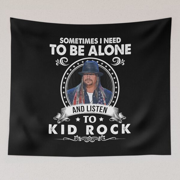 Item preview, Sometimes I Need To Be Alone And Listen To Kid Rock Classic designed and sold by ClovisGutmann.