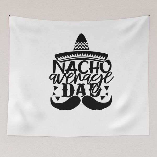 Item preview, Nacho Average Dad,Funny Fathers Day Gift designed and sold by ArtDeziGn.