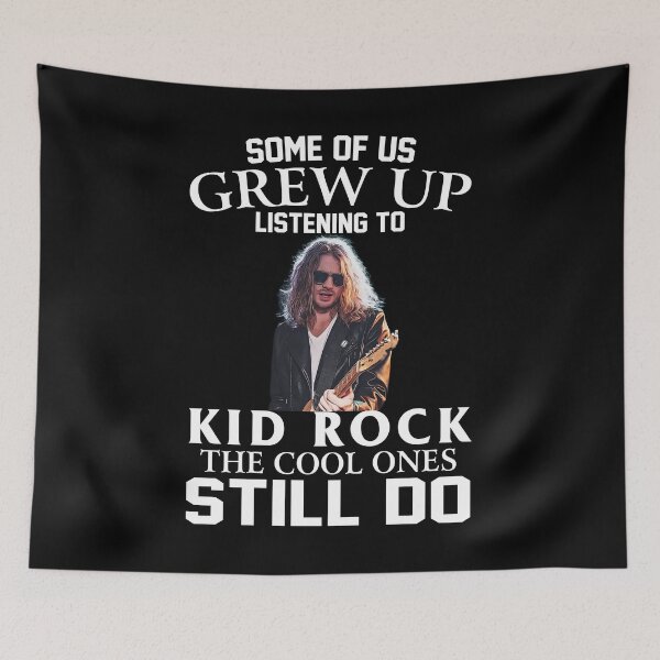 Item preview, Some Of Us Grew Up Listening To Kid Rock The Cool Ones Still Do designed and sold by ClovisGutmann.