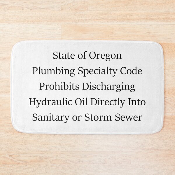 Item preview, State of Oregon Plumbing Specialty Code Prohibits Discharging Hydraulic Oil Directly Into Sanitary or Storm Sewer designed and sold by chath-tsu.