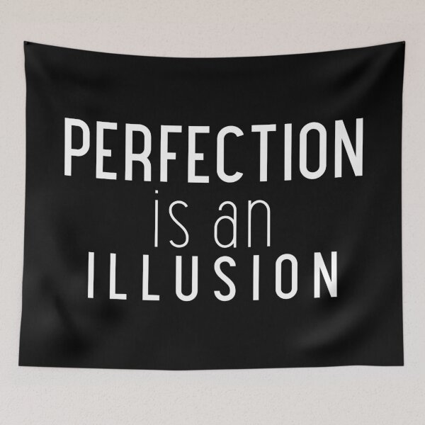 Item preview, Perfection Is An Illusion designed and sold by YOYOCollection.