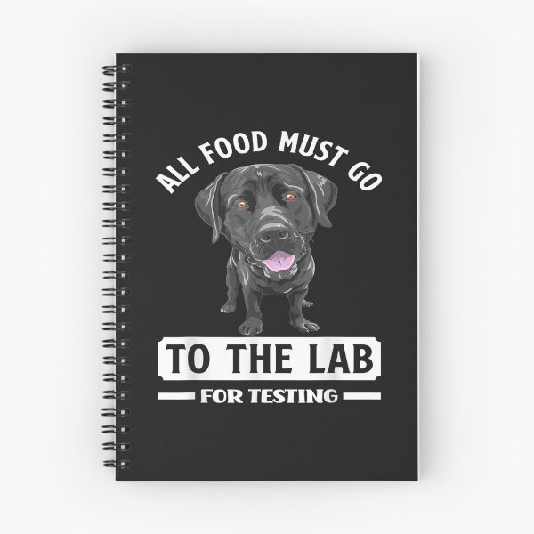 Item preview, All Food Must Go To The Lab For Testing Funny Labrador TShirt45 designed and sold by gbrenda.