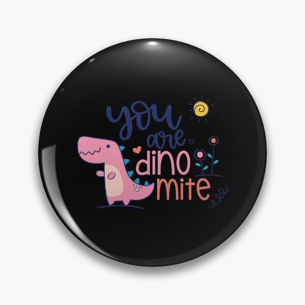 Item preview, You Are Dinomite  designed and sold by Phorase.