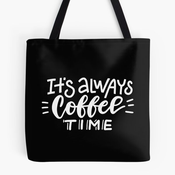 Item preview, It's Always Coffee Time designed and sold by razvigod.