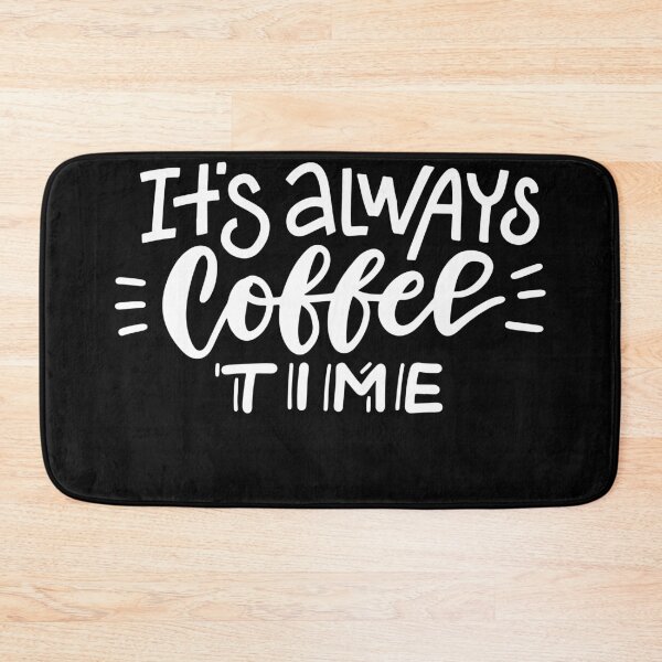 Item preview, It's Always Coffee Time designed and sold by razvigod.