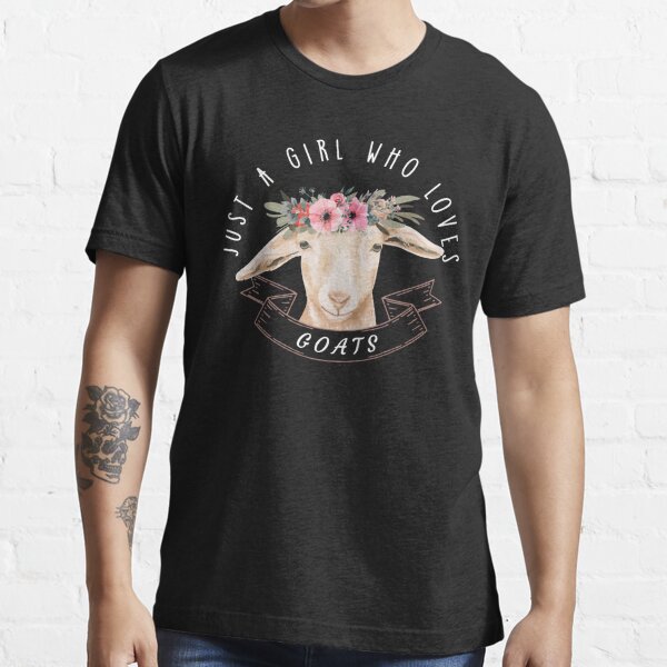 Just A Girl Who Loves Goats Farmer Women Goat T Shirt For Sale By Merchearty Redbubble 0443