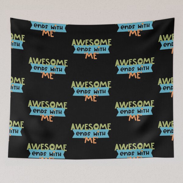Item preview, Awesome Ends With me designed and sold by Phorase.