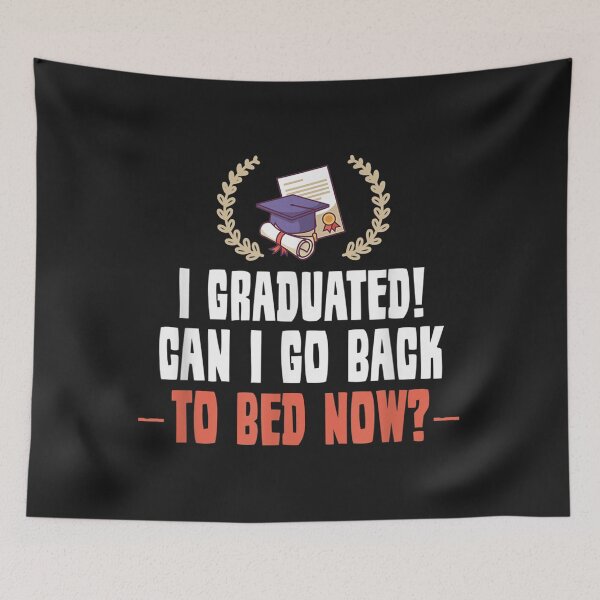 Item preview, Funny I Graduated Can I Go Back to Bed Graduation TShirt80 designed and sold by gbrenda.