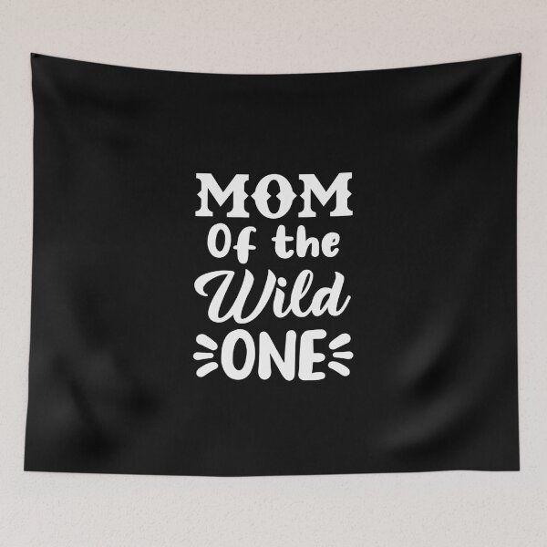 Item preview, Mom of the Wild one designed and sold by DynastyArt.