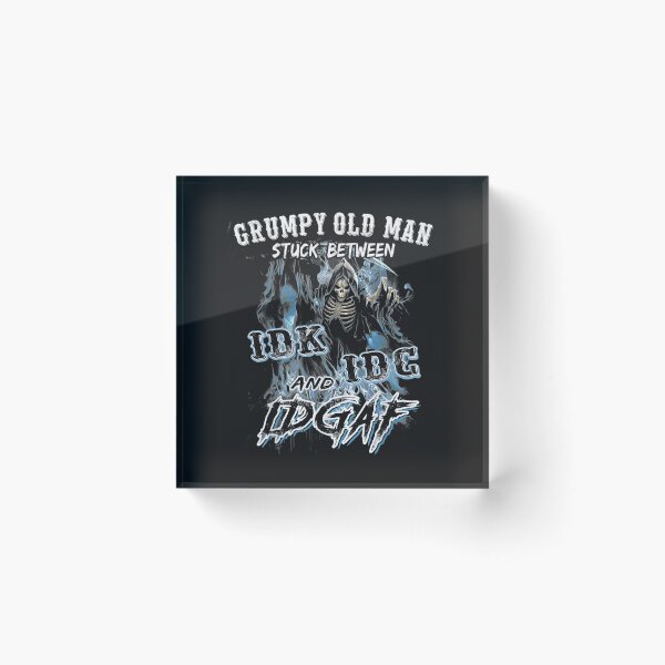 Item preview, Funny Shirt Grumpy Old Man Stuck Between IDK IDC And IDGAF TShirt75 designed and sold by gbrenda.