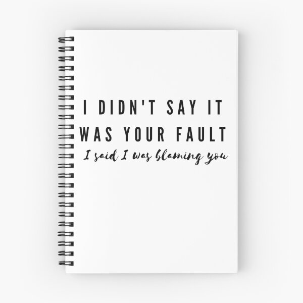 Item preview, I didn't say it was your fault designed and sold by dabluelady.