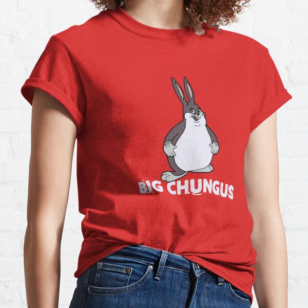 Big Chungus T Shirts Redbubble - roblox big chungus shirt