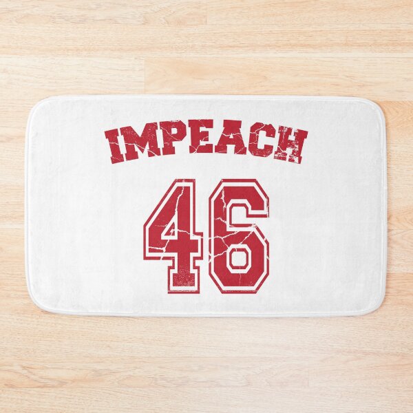 Item preview, Impeach 46  designed and sold by Mriganka Gogoi.
