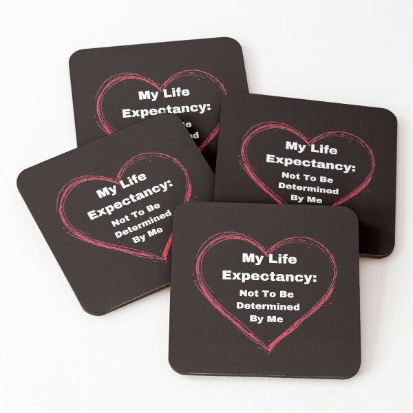 Item preview, My Life Expectancy: Not to be determined by me. designed and sold by fredgarden8.