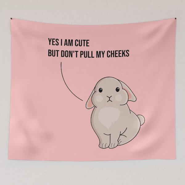 Item preview, Bunny- Don't pull my cheeks designed and sold by MudPuppet.