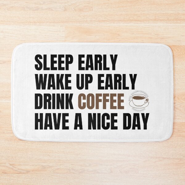 Item preview, Drink Coffee, Have A Nice Day designed and sold by YOYOCollection.