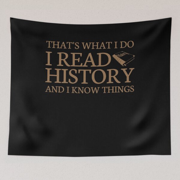 Item preview, Thats What I Do I Read History And I Know Things designed and sold by 3colors3.