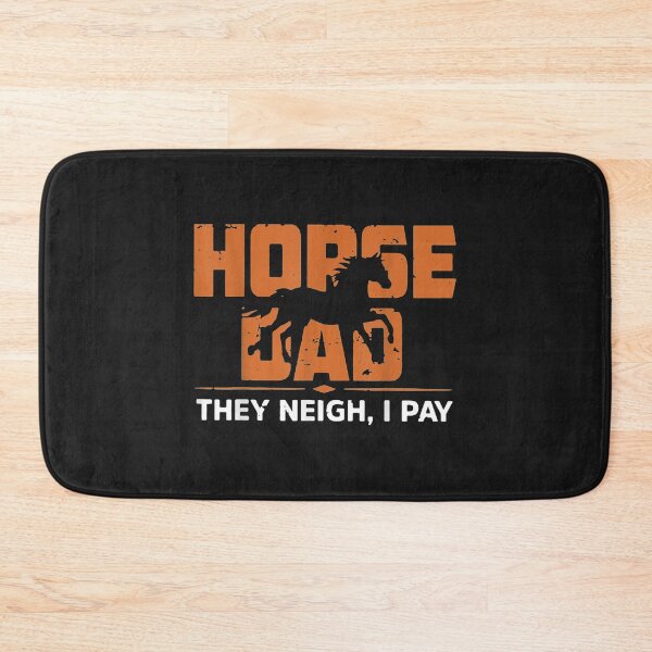 Item preview, Horse Dad They Neigh I Pay Funny Horse Lovers TShirt14 designed and sold by gbrenda.