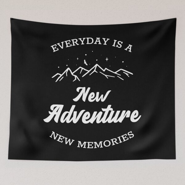 Item preview, Everyday Is A New Adventure New Memories designed and sold by YOYOCollection.